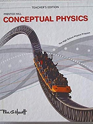 Prentice Hall, Conceptual Physics. Teacher's Edition. The High Sc