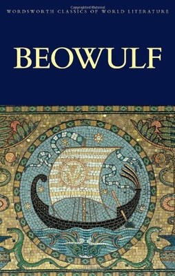 Beowulf (Wordsworth Classics of World Literature) by Marc Hudson 1840226145