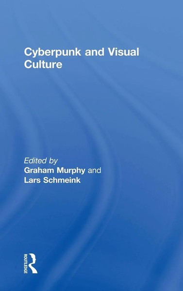 Graham Murphy (U. A.) | Cyberpunk And Visual Culture | Buch | Englisch (2017)-image