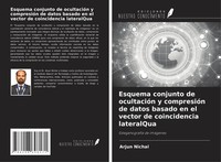 Arjun Nichal | Esquema Conjunto De OcultacióN Y CompresióN De Datos Basado En...