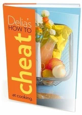 Delia's How to Cheat at Cooking by Smith, Delia