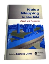 Noise Mapping in the EU: Models and Procedures By Gaetano Licitra Hardcover