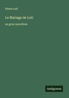 Le Mariage De Loti En Gros CaractèRes Pierre Loti Taschenbuch FranzöSisch 2025