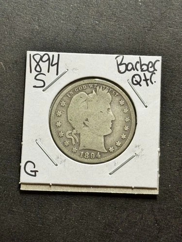 1894 S Barber Silver Quarter Nice G+ Good U.S. 25c Type Coin (Raw18249)