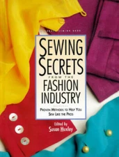 Sewing Secrets from the Fashion Industry: Proven Methods To Help You - VERY GOOD