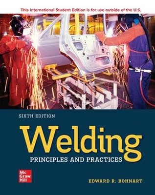 Welding: Principles and Practices ISE 6th Edition by Edward R. Bohnart (English)