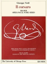 IL CORSARO: MELODRAMMA TRAGICO IN THREE ACTS, LIBRETTO BY By Giuseppe Verdi