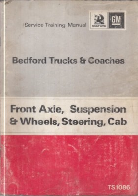 BEDFORD C E N P TRUCK TOP YRQ YRT BUS SUSPENSION STEERING FR. AXLE REPAIR MANUAL