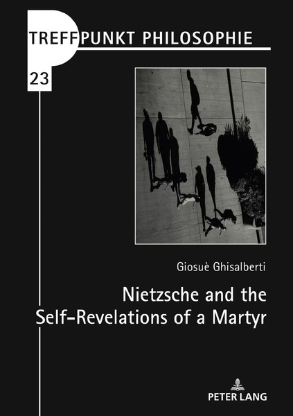 Giosuè Ghisalberti | Nietzsche And The Self-Revelations Of A Martyr | Buch-image
