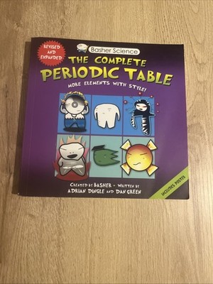 Basher Science: The Complete Periodic Table: All the Elements with Style! - GOOD