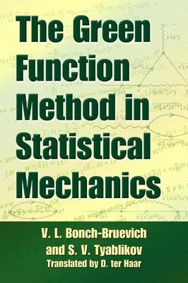 V.L. Bonch-Brue The Green Function Method in Statistical (Paperback) (UK IMPORT)