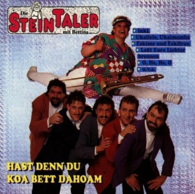 Steintaler Hast denn du koa Bett dahoam (& Bettina)  [CD]