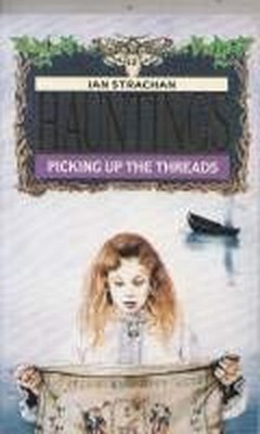 Picking Up the Threads (Hauntings S.), Strachan, Ian