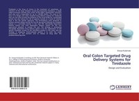 Oral Colon Targeted Drug Delivery Systems For Tinidazole Sravya Kudamala