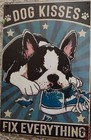 Dog Kisses Fix Everything 8x12 Metal Pre-distress Sign