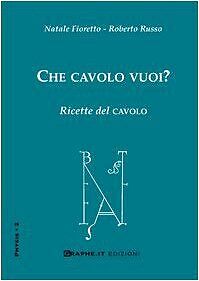 Che cavolo vuoi? Ricette del cavolo von Fioretto, N... | Buch | Zustand sehr gut