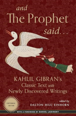 And the Prophet Said: Kahlil Gibran's Classic Text with - Paperback / softback N