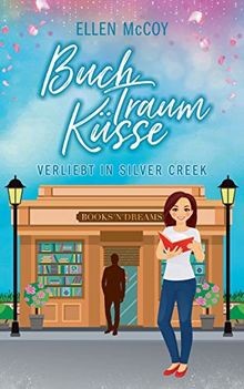 BuchTraumKüsse: Verliebt in Silver Creek von McCoy, Ellen | Buch | Zustand gut