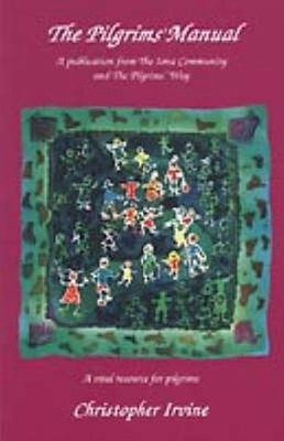 Pilgrim's Manual : Publication from the Iona Community and the Pi