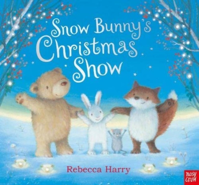 Snow Bunny's Christmas Show (Hardback Book)