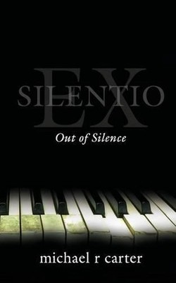 Ex Silentio by Michael R. Carter (English) Paperback Book