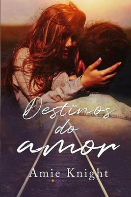 Destinos do Amor by Amie Knight Paperback Book