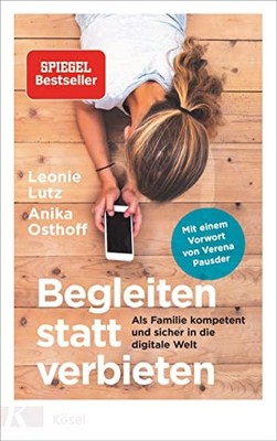 Leonie Lutz Ani Begleiten statt verbieten: Als Familie k (Paperback) (UK IMPORT)