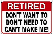Funny Retirement Sign - Novelty Plastic (polystyrene) Multiple Sizes Available