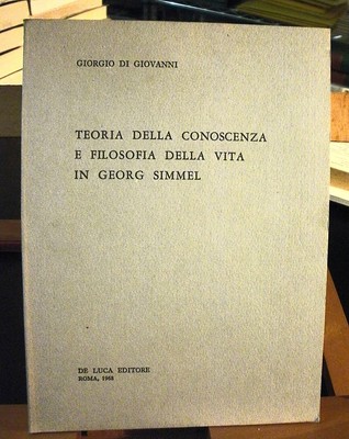 Di Giovanni Teoria Della Conoscenza E Filosofia Della Vita In Georg Simmel Ebay