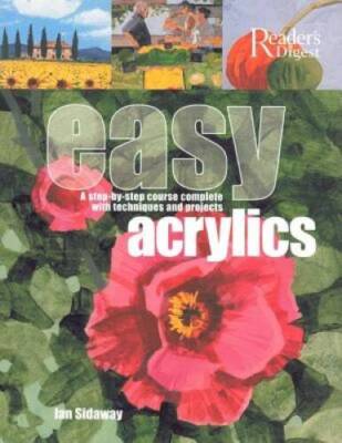 Easy Acrylics: A Step-by-Step Course Complete with Techniques  - VERY GOOD