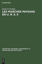 Basile H Kerblay Les marches paysans en U. R....