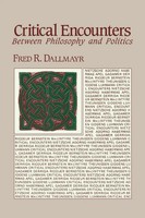 Critical Encounters Between Philosophy And Politics Fred R. Dallmayr Taschenbuch