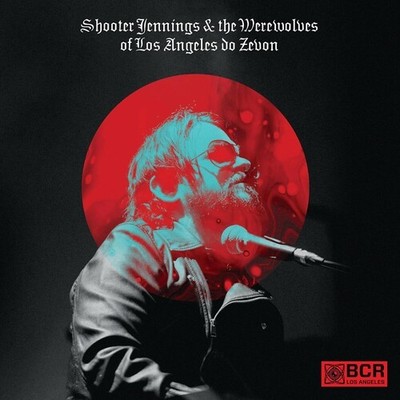 Shooter Jennings - Shooter Jennings And The Werewolves Of Los Angeles do Zevon [