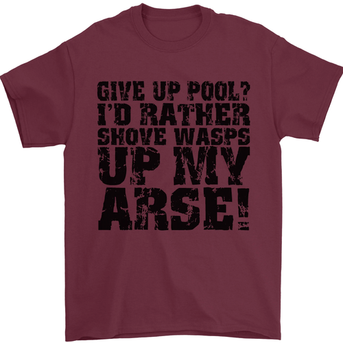Give up Pool? Player Funny Mens T-Shirt 100% Cotton - Picture 99 of 101