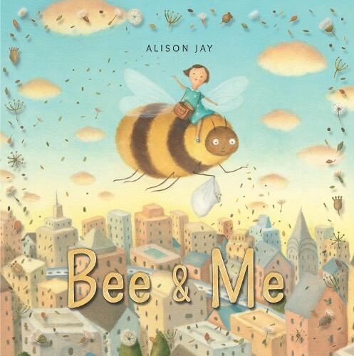 Alison Jay Bee & Me (Copertina rigida) Old Barn Books