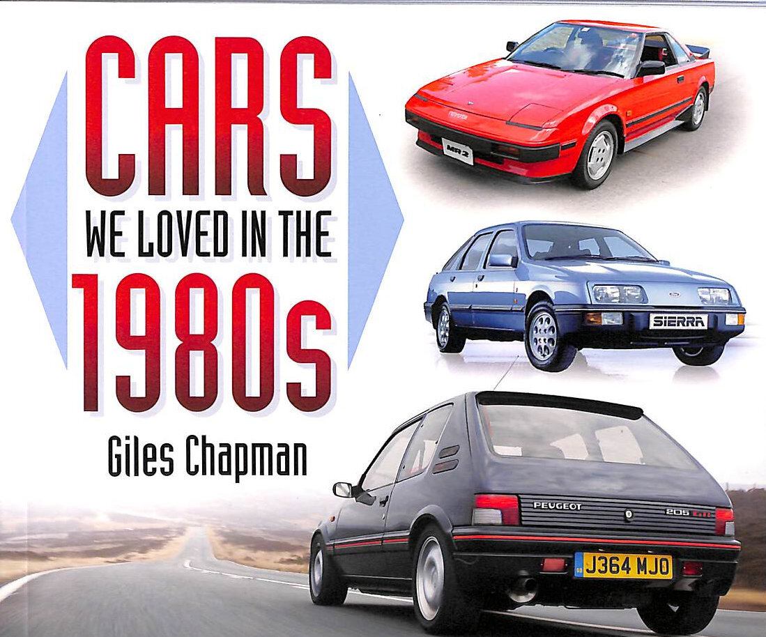 Cars We Loved in the 1980s by Chapman, Giles