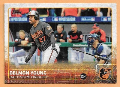DELMON YOUNG BALTIMORE ORIOLES #383 - TOPPS 2015