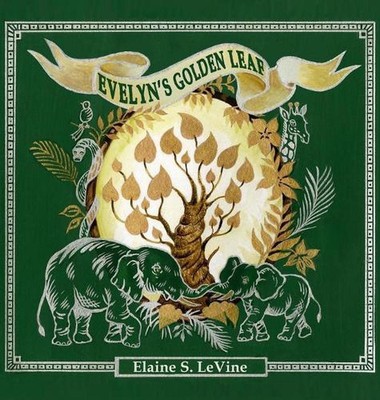 Evelyn's Golden Leaf by Elaine S. Levine (English) Hardcover Book