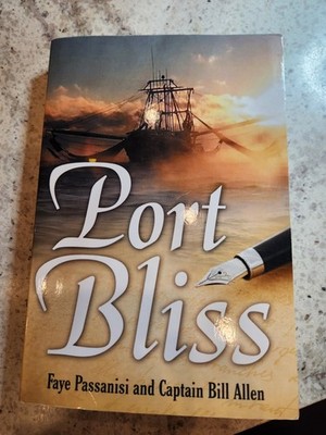 Port Bliss by Bill Allen and Faye Passanisi (2018, Trade Paperback) signed
