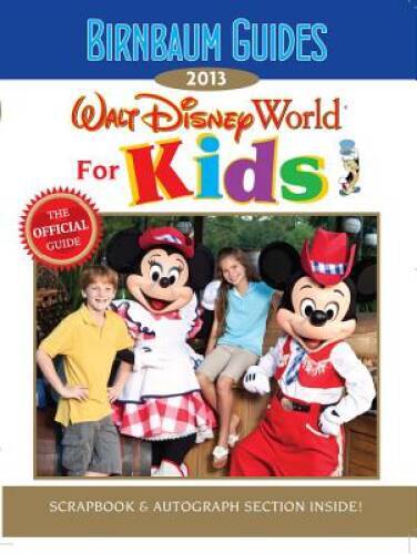 Birnbaums 2013 Walt Disney World Guide for Kids Paperback in Good Condition