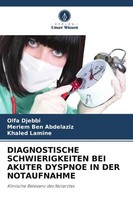 Diagnostische Schwierigkeiten BEI Akuter Dyspnoe IN DER Notaufnahme Olfa Djebbi