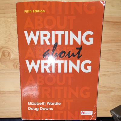 Writing about Writing 5th Ed Paperback Elizabeth Wardle & Doug Downs 2020