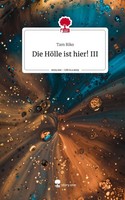 Die HöLle Ist Hier! Iii. Life Is A Story - Story.One Tam Riko
