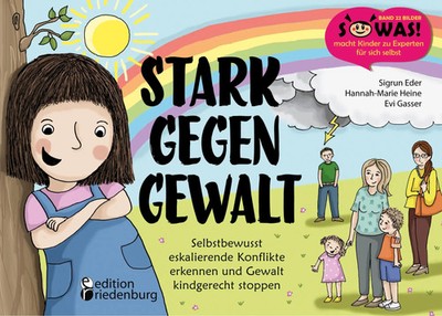 Stark gegen Gewalt - Selbstbewusst eskalierende Konflikte erkennen und Gewalt...