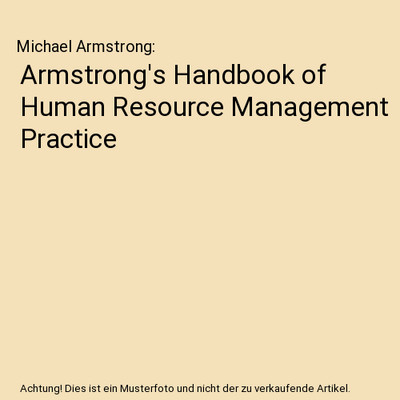 Armstrong's Handbook of Human Resource Management Practice, Michael Armstrong