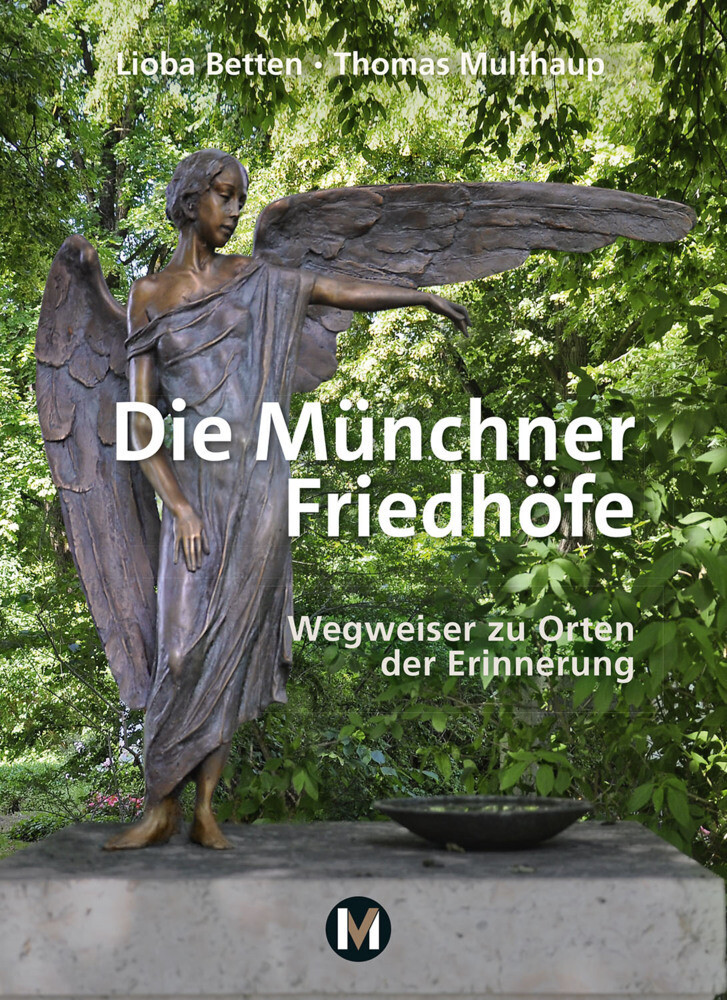 Thumbnail - Die Münchner Friedhöfe | Wegweiser Zu Orten Der Erinnerung | Lioba