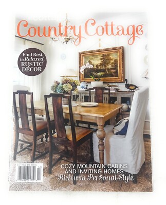 The Cottage Journal COUNTRY COTTAGE Magazine 2024 Rustic Decor Cozy Cabins New