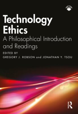 Technology Ethics : A Philosophical Introduction and Readings, Paperback by R...