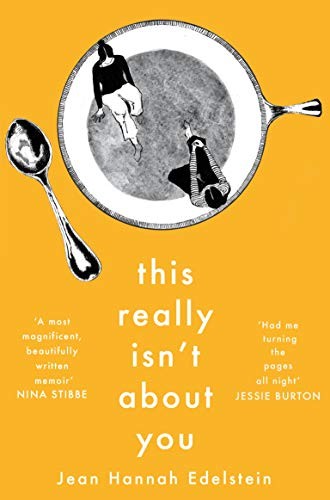 This Really Isn't About You,Jean Hannah Edelstein- 9781509863815