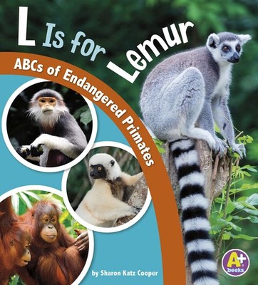 L Is for Lemur: ABCs of Endangered Primates (A+ Books: E is for Endangered)